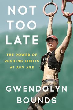 portada Not Too Late: The Power of Pushing Limits at Any Age (en Inglés)