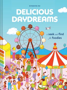 portada Delicious Daydreams: A Seek-And-Find for Foodies (in English)