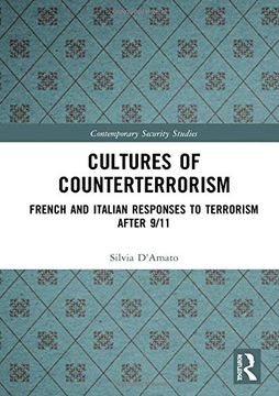 portada Cultures of Counterterrorism: French and Italian Responses to Terrorism After 9 (en Inglés)
