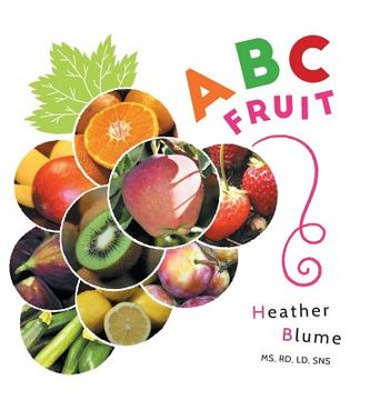 portada ABC Fruit: Learn the Alphabet with Fruit-Filled Fun! (en Inglés)