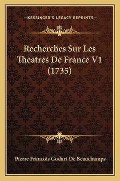 portada Recherches Sur Les Theatres De France V1 (1735) (en Francés)
