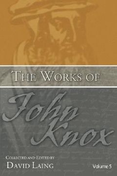 portada the works of john knox, volume 5: on predestination and other writings (en Inglés)