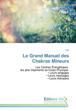 portada Le Grand Manuel des Chakras Mineurs (OMN.VIE)