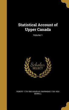 portada Statistical Account of Upper Canada; Volume 1 (en Inglés)