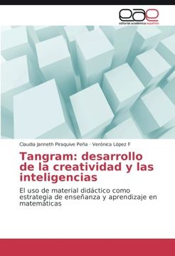 portada Tangram: desarrollo de la creatividad y las inteligencias: El uso de material didáctico como estrategia de enseñanza y aprendizaje en matemáticas (Spanish Edition)