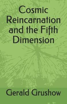 portada Cosmic Reincarnation and the Fifth Dimension (en Inglés)