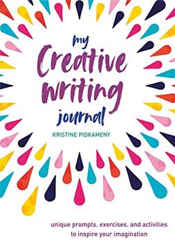 portada My Creative Writing Journal: Unique Prompts, Exercises, and Activities to Inspire Your Imagination (in English)