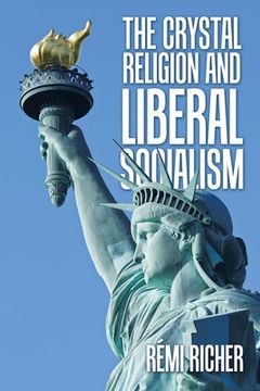 portada The Crystal Religion and Liberal Socialism (en Inglés)