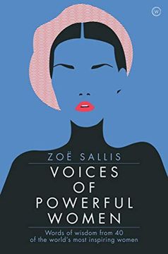 portada Voices of Powerful Women: Words of Wisdom From 40 of the World's Most Inspiring Women (en Inglés)