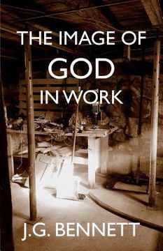 portada The Image of God in Work: Lectures at Sherborne House 1973-4 (in English)