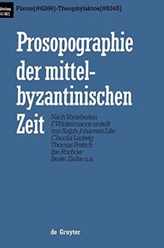 portada Prosopographie der Mittelbyzantinischen Zeit, bd 4, Platon (# 6266) - Theophylaktos (# 8345): Platon (6266), Theophylaktos (8345) vol 4 (en Inglés)