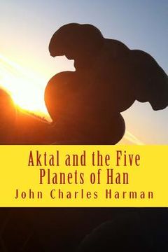 portada Aktal andThe Five Planets of Han (en Inglés)