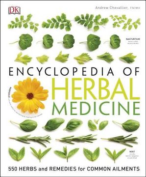 portada Encyclopedia of Herbal Medicine: 550 Herbs and Remedies for Common Ailments (libro en Inglés)