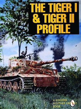 portada The Tiger I & Tiger II Profile (Schiffer Military History Book)