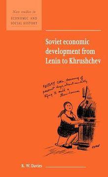 portada Soviet Economic Development From Lenin to Khrushchev (New Studies in Economic and Social History) (en Inglés)