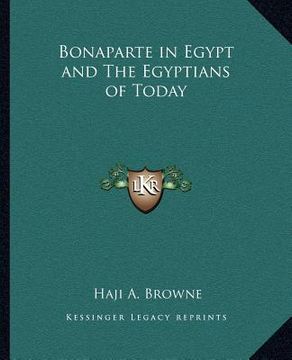 portada bonaparte in egypt and the egyptians of today (en Inglés)