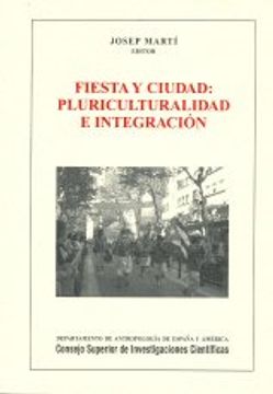 portada Fiesta y Ciudad: Pluriculturalidad e Integracion by Josep Mart?  I i P?  Erez (2008, Book, Illustrated): Pluriculturalidad e Integracion
