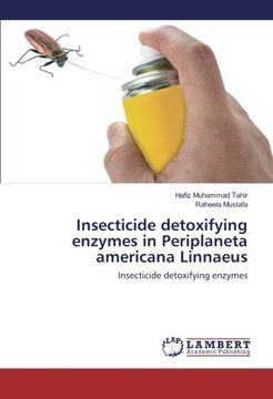 portada Insecticide detoxifying enzymes in Periplaneta americana Linnaeus: Insecticide detoxifying enzymes