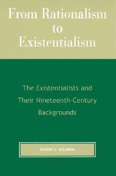 portada from rationalism to existentialism: the existentialists and their nineteenth-century backgrounds (en Inglés)