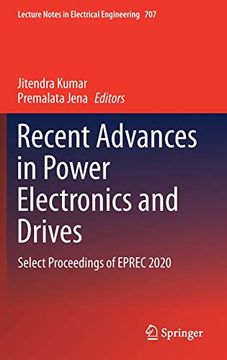 portada Recent Advances in Power Electronics and Drives: Select Proceedings of Eprec 2020: 707 (Lecture Notes in Electrical Engineering) (en Inglés)
