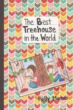 portada The Best Treehouse in the World (en Inglés)