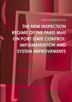 portada THE NEW INSPECTION REGIME OF THE PARIS MoU ON PORT STATE CONTROL: Implementation and System Improvements (in English)