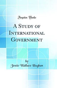 portada A Study of International Government (Classic Reprint)