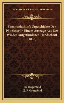 portada Sanchuniathon's Urgeschichte Der Phonizier In Einem Auszuge Aus Der Wieder Aufgefundenen Handschrift (1836) (en Alemán)