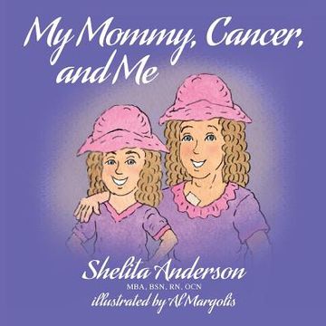 portada My Mommy, Cancer, and Me (in English)