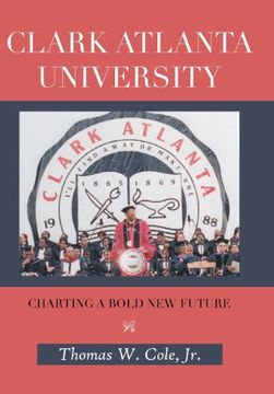 portada Clark Atlanta University: Charting a Bold New Future