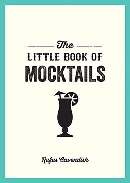 portada The Little Book of Mocktails: Delicious Alcohol-Free Recipes for any Occasion (in English)