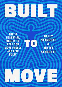 portada Built to Move: The ten Essential Habits to Help you Move Freely and Live Fully (en Inglés)