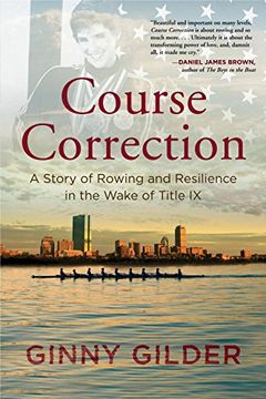 portada Course Correction: A Story of Rowing and Resilience in the Wake of Title ix (en Inglés)
