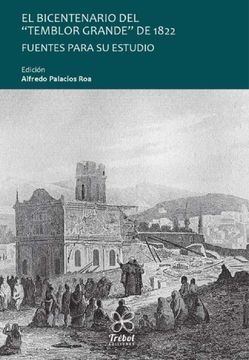 portada EL BICENTENARIO DEL “TEMBLOR GRANDE” DE 1822. Fuentes para su estudio