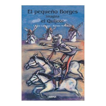 portada El Pequeño Borges Imagina el Quijote