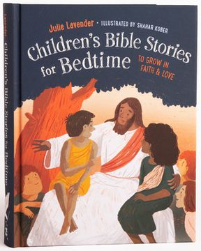 portada Childrens Bible Stories for Bedtime (Fully Illustrated): Gift Edition: To Grow in Faith & Love