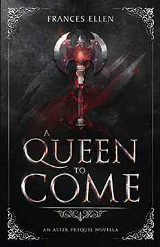 portada A Queen to Come (1) (an Aster Prequel Novella) (en Inglés)