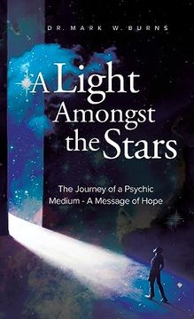 portada A Light Amongst the Stars: The Journey of a Psychic Medium - a Message of Hope (en Inglés)
