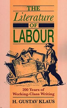 portada The Literature of Labour: 200 Years of Working Class Writing (in English)