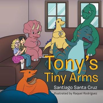 portada Tony's Tiny Arms (en Inglés)