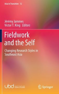 portada Fieldwork and the Self: Changing Research Styles in Southeast Asia (in English)