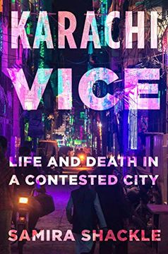 portada Karachi Vice: Life and Death in a Contested City: Life and Death in a Divided City (en Inglés)
