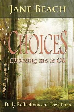 portada Choices: Choosing Me Is Ok (en Inglés)