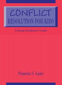 portada Conflict Resolution for Kids: A Group Facilitator's Guide (in English)