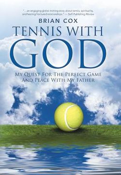 portada Tennis with God: My Quest For The Perfect Game And Peace With My Father (en Inglés)