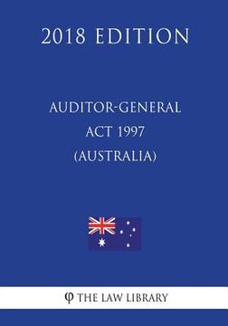 portada Auditor-General ACT 1997 (Australia) (2018 Edition) (en Inglés)