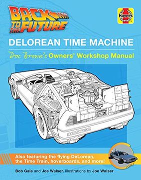portada Back to the Future: Delorean Time Machine: Doc Brown's Owner's Workshop Manual (Haynes Manual) (en Inglés)