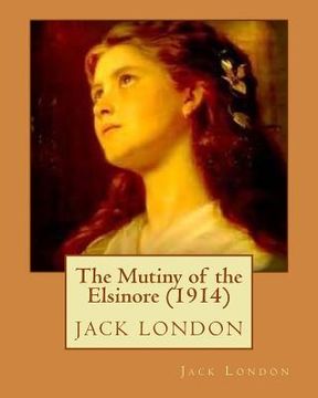 portada The Mutiny of the Elsinore (1914) by Jack London (en Inglés)