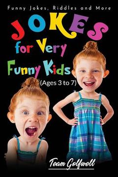 portada Jokes for Very Funny Kids (Ages 3 to 7): Funny Jokes, Riddles and More (en Inglés)