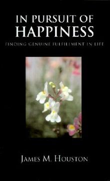 portada in pusuit of happiness: finding genuine fulfillment in life (en Inglés)